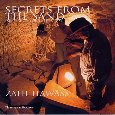 Secrets from the Sand by Zahi Hawass