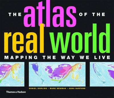 Atlas of the Real World: Mapping the Way We Live book