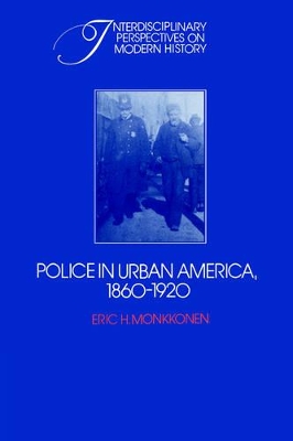 Police in Urban America, 1860-1920 book