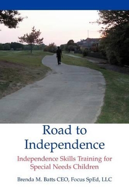 Road to Independence: Independence Skills Training for Special Needs Children book