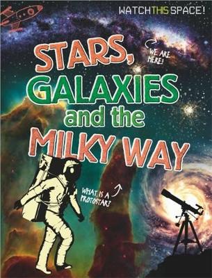 Stars, Galaxies and the Milky Way book