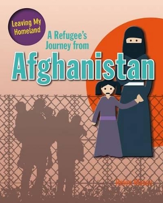 A A Refugee's Journey from Afghanistan by Mason Helen