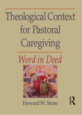 Theological Context for Pastoral Caregiving by William M Clements