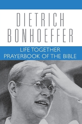 Life Together and Prayerbook of the Bible book