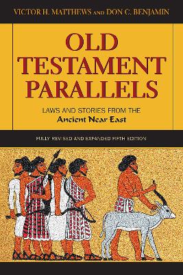 Old Testament Parallels: Laws and Stories from the Ancient Near East book