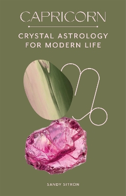 Capricorn: Crystal Astrology for Modern Life book