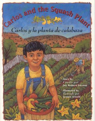 Carlos and the Squash Plant / Carlos y la Planta de Calabaza book