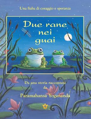 Due Rane Nei Guai (2 Frogs in Trouble - Ital) book