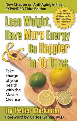 Lose Weight, Have More Energy and Be Happier in 10 Days book