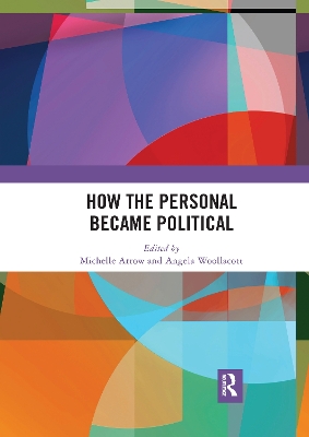 How the Personal Became Political: The Gender and Sexuality Revolutions in 1970s Australia book