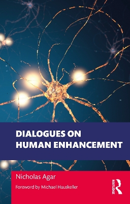 Dialogues on Human Enhancement book