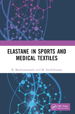 Elastane in Sports and Medical Textiles by R. Rathinamoorthy