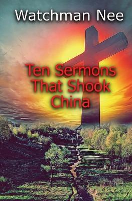 Ten Sermons That Shook China book