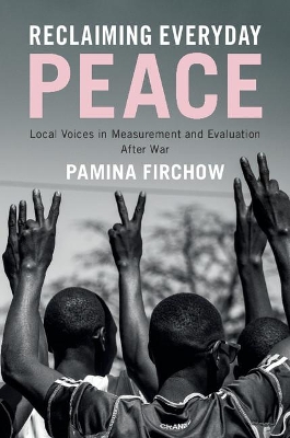 Reclaiming Everyday Peace by Pamina Firchow