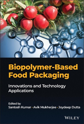 Biopolymer-Based Food Packaging: Innovations and Technology Applications book