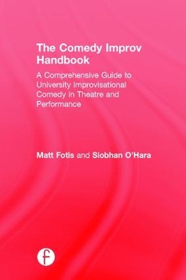 The Comedy Improv Handbook by Matt Fotis