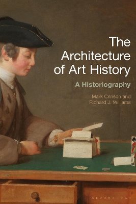 The Architecture of Art History: A Historiography by Mark Crinson