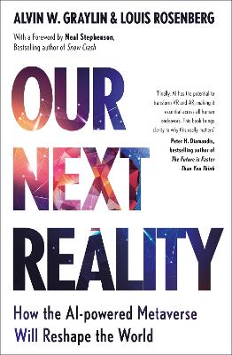 Our Next Reality: How the AI-powered Metaverse Will Reshape the World by Alvin Wang Graylin