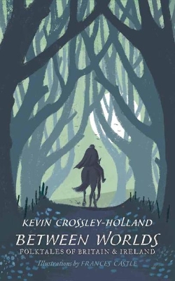 Between Worlds: Folktales of Britain & Ireland book