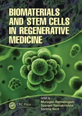 Biomaterials and Stem Cells in Regenerative Medicine by Seeram Ramakrishna