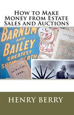 How To Make Money From Estate Sales And Auctions book