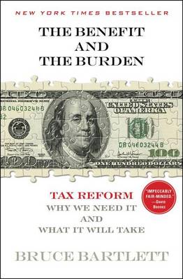 The Benefit and the Burden by Bruce Bartlett