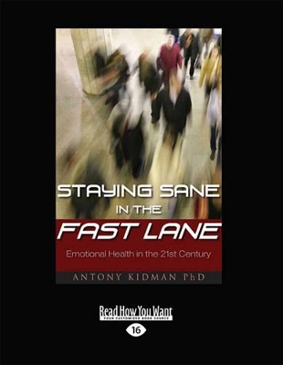 Staying Sane in the Fast Lane by Antony Kidman