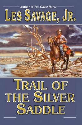 Trail of the Silver Saddle book