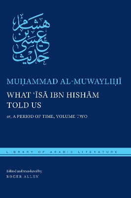 What 'Isa ibn Hisham Told Us by Muḥammad al-Muwayliḥī