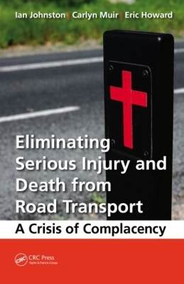 Eliminating Serious Injury and Death from Road Transport by Ian Ronald Johnston