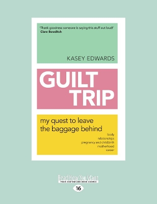 Guilt Trip: My Quest to Leave the Baggage Behind book