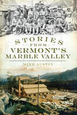 Stories from Vermont's Marble Valley book