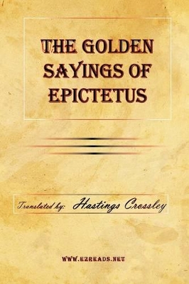 Golden Sayings of Epictetus by Epictetus