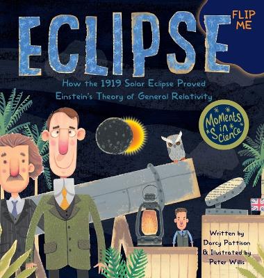 Eclipse: How the 1919 Solar Eclipse Proved Einstein's Theory of General Relativity book