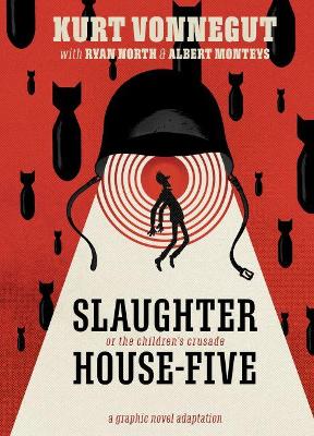 Slaughterhouse-Five: The Graphic Novel by Kurt Vonnegut