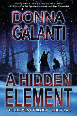 A Hidden Element: A Paranormal Suspense Novel (The Element Trilogy Book 2) book