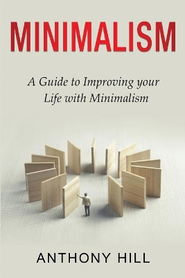Minimalism: A guide to improving your life with minimalism book
