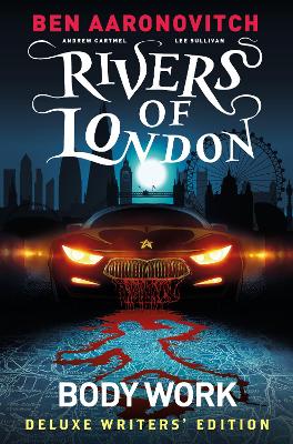 Rivers of London Vol. 1: Body Work Deluxe Writers' Edition book