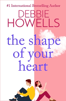 The Shape of Your Heart: A completely heartbreaking new novel from Debbie Howells book