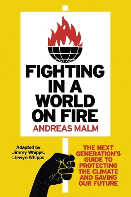 Fighting in a World on Fire: The Next Generation's Guide to Protecting the Climate and Saving Our Future book