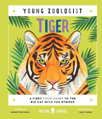 Tiger (Young Zoologist): A First Field Guide to the Big Cat with the Stripes book