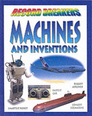 RECORD BREAKERS MACHINES & INVENTIO book