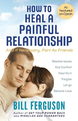 How to Heal a Painful Relationship book