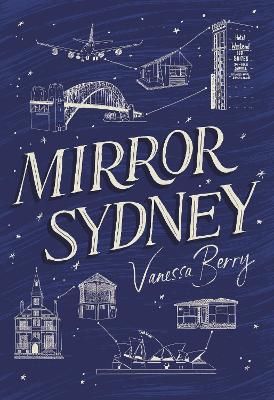 Mirror Sydney: An Atlas of Reflections book