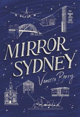 Mirror Sydney: An Atlas of Reflections book