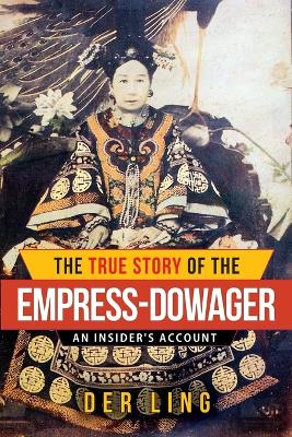 True Story of the Empress Dowager book