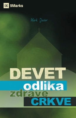 Devet odlika zdrave Crkve (Nine Marks of a Healthy Church) (Serbian) book