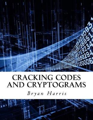 Cracking Codes and Cryptograms book