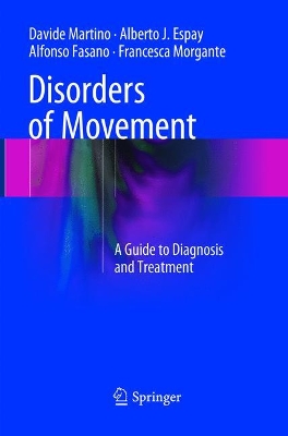 Disorders of Movement: A Guide to Diagnosis and Treatment book