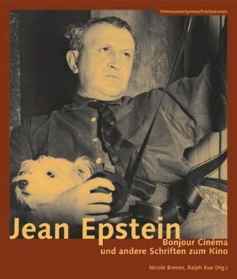 Jean Epstein – Bonjour cinéma und andere Schriften zum Kino book